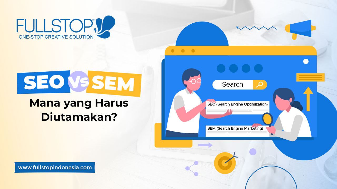 SEO vs SEM: Mana yang Harus Diutamakan? 